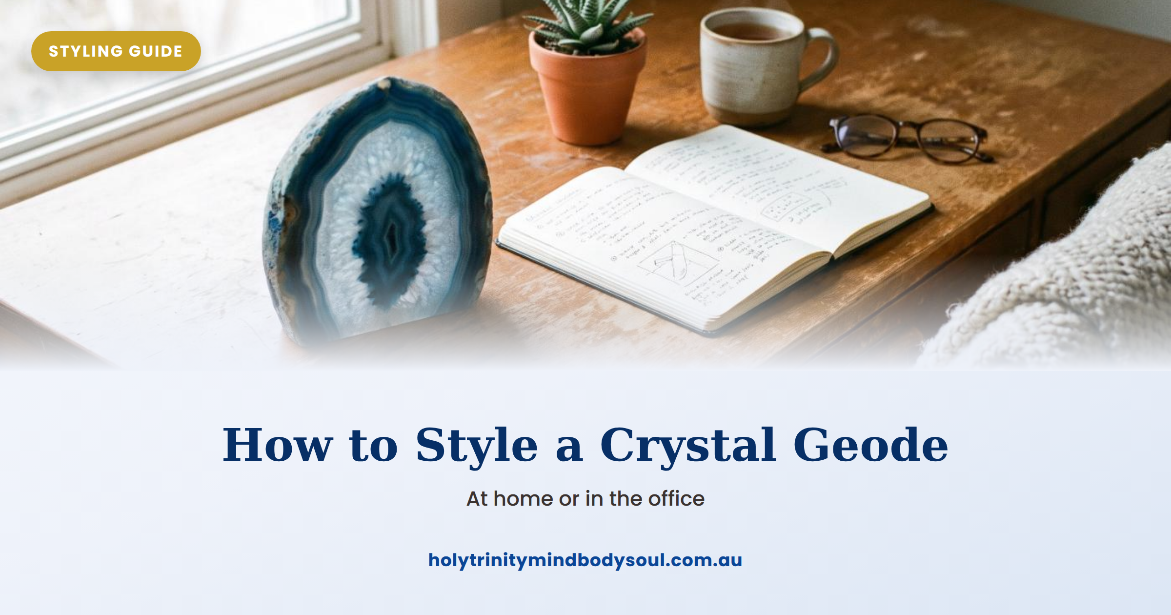How to Style a Crystal Geode at Home or in the Office How to Style a Crystal Geode at Home or in the Office